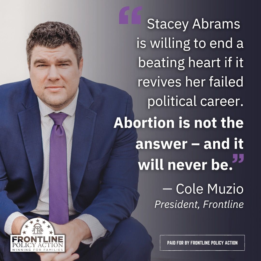 FRONTLINE PRESIDENT COLE MUZIO: “ABORTION IS NOT THE ANSWER – AND IT WILL NEVER BE”
