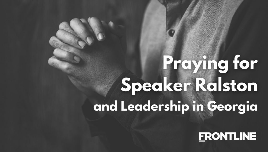 Praying for Speaker Ralston and Leadership in Georgia